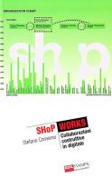 Shop works. Collaborazioni costruttive in digitale di Stefano Converso edito da Edilstampa