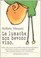 Le lumache non bevono vino di Raffaele Mangano edito da Lupetti