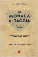 La monaca di Taggia. Vita e predizioni di Giuseppe Ferrari edito da Atene Edizioni