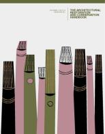 The Architectural Restoration and Conservation Handbook di Susanna Caccia Gherardini edito da Dip. di Architettura (Firenze)