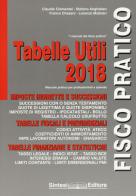 Tabelle utili 2018. Fisco pratico tabelle utili 2018 di Claudio Clementel, Stefano Angheben, Franco Chesani edito da Sintesi