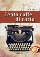 Cento caffè di carta di Paolo Farina edito da ET/ET Edizioni