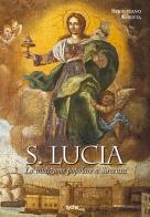 S. Lucia. La tradizione popolare a Siracusa di Sebastiano Amenta edito da Tyche