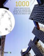 One thousand details in architecture. Ediz. italiana, inglese, spagnola e portoghese edito da Booqs