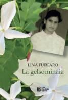 La gelsominaia di Lina Furfaro edito da Pellegrini