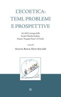 L'ecoetica: temi, problemi e prospettive. Atti del II convegno della Società Filosofica Italiana, Sezione «Pasquale Picone» di Viterbo edito da Sette città