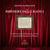 Rifiorire dalle radici. La storia secolare della musica ucraina e i suoi profondi legami con l'Europa di Zhanna Stankovych edito da Edizioni Momenti-Ribera