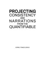 Projecting. Consistency and narrations from the quantifiable di Kornel Tomasz Lewicki edito da Tab edizioni