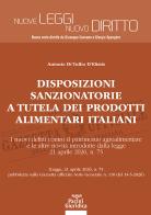 Disposizioni sanzionatorie a tutela dei prodotti alimentari italiani. I nuovi delitti contro il patrimonio agroalimentare e le altre novità introdotte dalla legge 21 di Antonio Di Tullio D'Elisiis edito da Pacini Giuridica