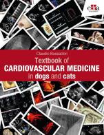 Textbook of cardiovascular medicine in dogs and cats di Claudio Bussadori edito da Edra