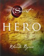 Hero di Rhonda Byrne edito da Mondadori
