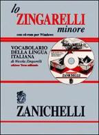 Lo Zingarelli minore. Vocabolario della lingua italiana. Con CD-ROM di Nicola Zingarelli edito da Zanichelli