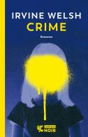 Crime di Irvine Welsh edito da Guanda
