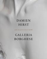 Damien Hirst. Galleria Borghese. Ediz. inglese edito da Marsilio