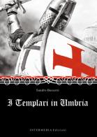 I templari in Umbria di Sandro Bassetti edito da Intermedia Edizioni