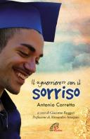 Il «guerriero» con il sorriso di Antonio Carretta edito da Paoline Editoriale Libri