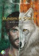 Ulfhednar stories. Sette storie di lupi di Alessio Del Debbio edito da Nati per Scrivere