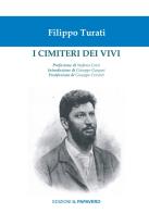 I cimiteri dei vivi di Filippo Turati edito da Edizioni Il Papavero