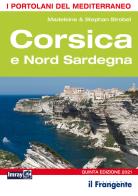 Corsica e Nord Sardegna di Madeleine Strobel, Stephan Strobel edito da Edizioni Il Frangente