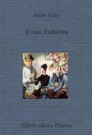 Il caso Redureau di André Gide edito da Sellerio Editore Palermo