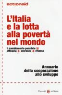 L' Italia e la lotta alla povertà nel mondo. Il cambiamento possibile = efficacia + coerenza + riforma. Annuario della cooperazione allo sviluppo edito da Carocci