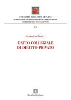 L' atto collegiale di diritto privato di Federico Spotti edito da Edizioni Scientifiche Italiane