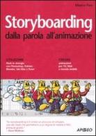 Storyboarding dalla parola all'animazione di Marco Feo edito da Apogeo