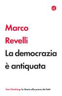 La democrazia è antiquata di Marco Revelli edito da Laterza