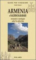 Armenia e Nagorno Karabakh. Monasteri e montagne sulla via della seta di Nadia Pasqual edito da Polaris