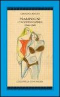 Prampolini. I taccuini capresi 1946-1948. Ediz. illustrata di Gianluca Riccio edito da Edizioni La Conchiglia