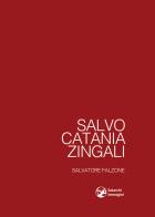 Salvo Catania Zingali di Salvatore Falzone edito da Salarchi Immagini
