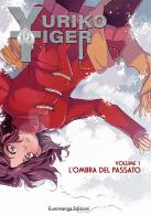 Yuriko Tiger vol.1 di Gemma Sara D'Aniello, Nicola Ronci edito da Euromanga Edizioni