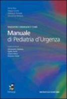 Manuale di pediatria d'urgenza-Paediatric emergency card edito da Monduzzi