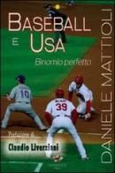 Baseball e Usa. Binomio perfetto di Daniele Mattioli edito da Sassoscritto