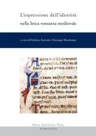 L' espressione dell'identità nella lirica romanza medievale. Ediz. italiana e francese edito da Pavia University Press