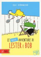 Le nuove avventure di Lester & Bob di Ole Könnecke edito da Beisler