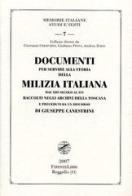 Documenti per servire alla storia della Milizia italiana dal XIII secolo al XVI raccolti negli archivi della Toscana edito da Firenzelibri