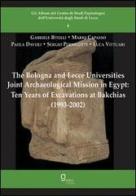 The Bologna and Lecce universities joint archaeological mission in Egypt. Ten years of excavations at Bakchias (1993-2002) di Mario Capasso, Gabriele Bitelli, Paola Davoli edito da Graus Edizioni