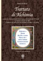 Trattato di alchimia. Commenti ed interpretazioni di un manoscritto inedito del XV secolo «a favore dei cercatori di Dio» completato da indicazioni di astrologia sci di Giancarlo Brogi edito da Psiche 2