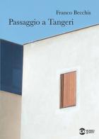 Passaggio a Tangeri di Franco Becchis edito da Golem Edizioni