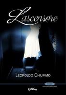 L'ascensore di Leopoldo Chiummo edito da Edizioni DrawUp