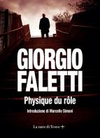 Physique du role di Giorgio Faletti edito da La nave di Teseo +