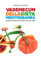 Il vademecum della dieta mediterranea. Consigli utili per vivere in salute. Ediz. speciale di Francesca Rita Cerami edito da IDIMED