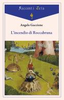 L' incendio di Roccabruna di Angelo Gaccione edito da Di Felice Edizioni