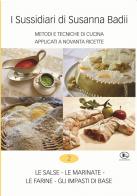 I sussidiari di Susanna Badii. Metodi e tecniche di cucina applicati a novanta ricette vol.2 di Susanna Badii edito da Letizia