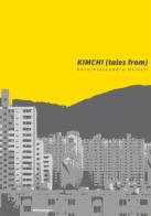Kimchi. Tales from di Alessandro Neretti edito da Carta Bianca (Faenza)