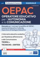 Oepac. Operatore educativo per l'autonomia e la di A. Sebastianelli edito da Edises professioni & concorsi
