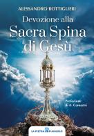 Devozione alla sacra spina di Alessandro Bottiglieri edito da OasiApp La Pietra d'Angolo