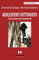 Adolescenti sottovuoto. Il prezzo psichico della contemporaneità di Emanuele Caroppo, Mariarita Valentini edito da Armando Editore