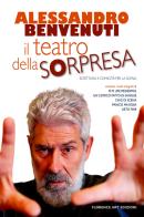 Il teatro della sorpresa. Scrittura e comicità per la scena di Alessandro Benvenuti edito da Florence Art Edizioni
